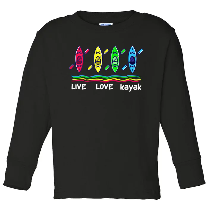 Cool Kayaks Meaningful Gift For Outdoor Funny Kayaking Boating Gift Toddler Long Sleeve Shirt