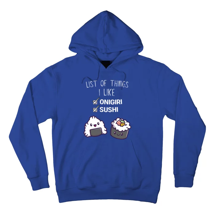 Cute Kawaii Onigiri List Of Things I Like Sushi Lover Cute Gift Hoodie