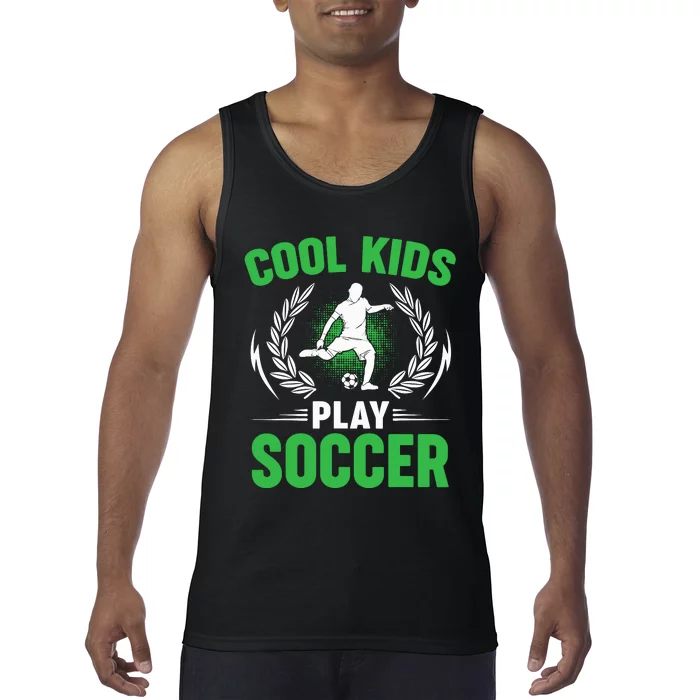 Cool Kids Play Soccer Tank Top