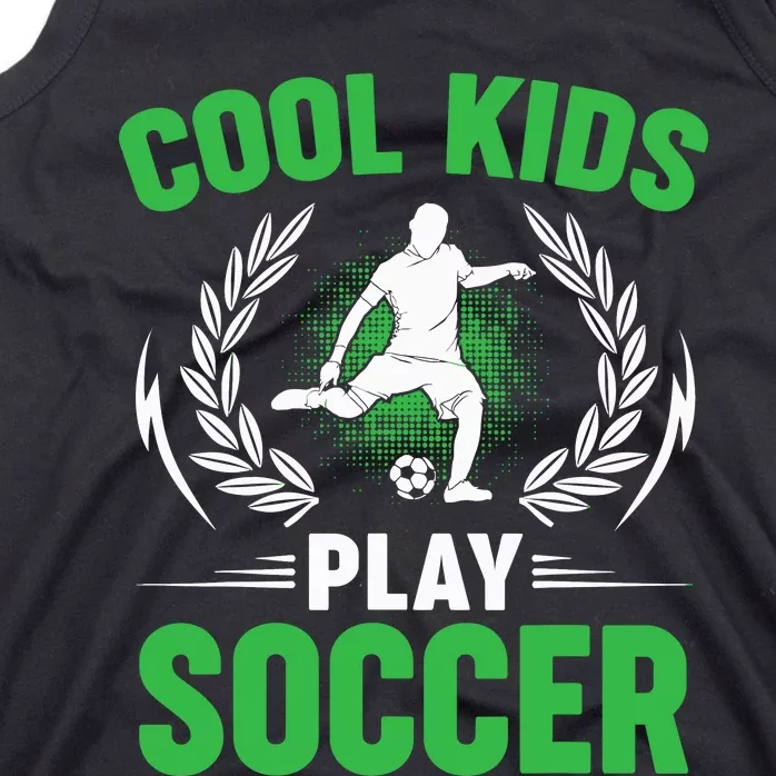 Cool Kids Play Soccer Tank Top