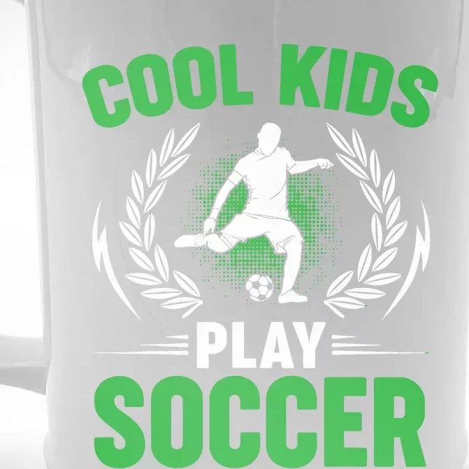 Cool Kids Play Soccer Front & Back Beer Stein