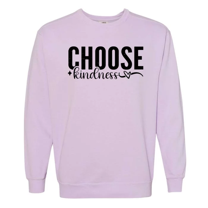 Choose Kindness Positive Quote Garment-Dyed Sweatshirt