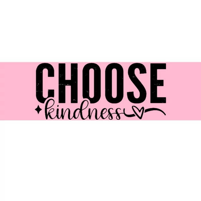 Choose Kindness Positive Quote Bumper Sticker