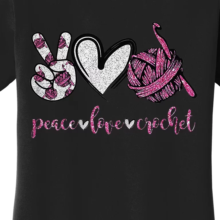 Crochet Knitting Peace Love Crochet Funny Crocheting Women's T-Shirt