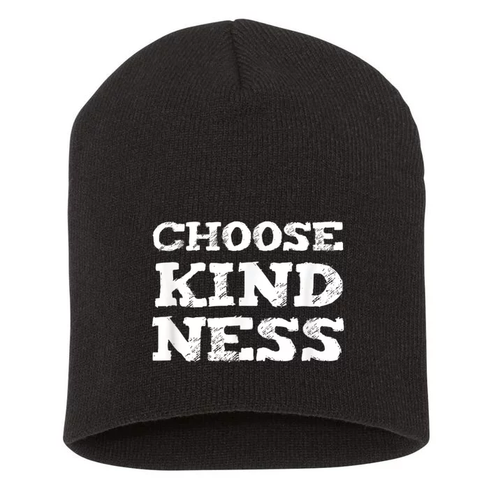 Choose Kindness Promotes Being Kind Over Bullying Short Acrylic Beanie