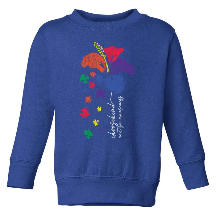 Choose Kind Support Autistic Autism Awareness Kindness Gift Toddler Sweatshirt