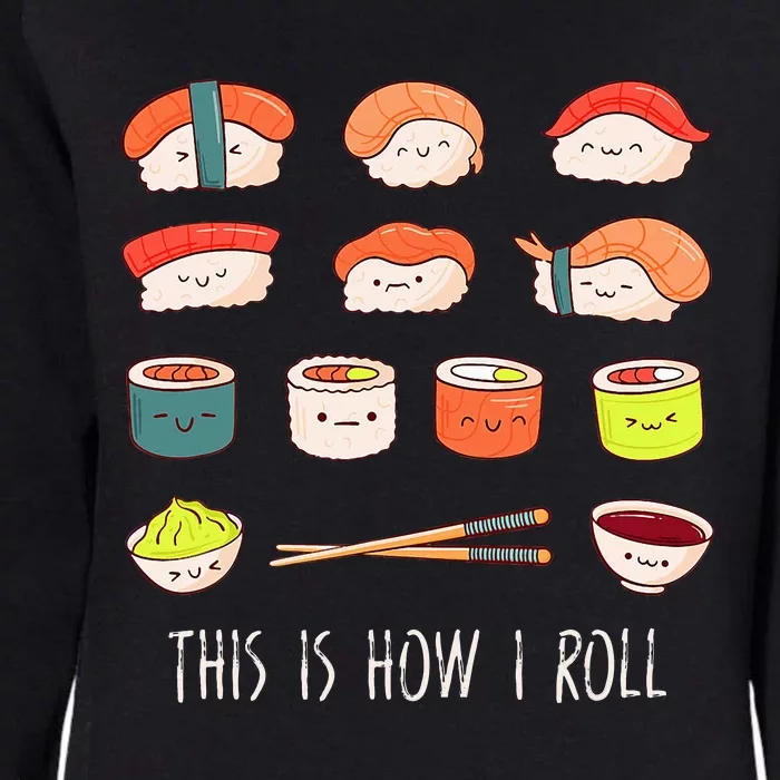 Cute Kawaii Sushi This Is How I Roll Womens California Wash Sweatshirt