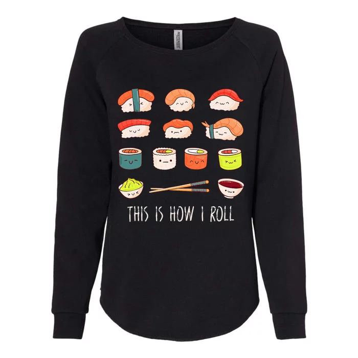 Cute Kawaii Sushi This Is How I Roll Womens California Wash Sweatshirt