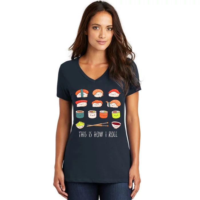 Cute Kawaii Sushi This Is How I Roll Women's V-Neck T-Shirt