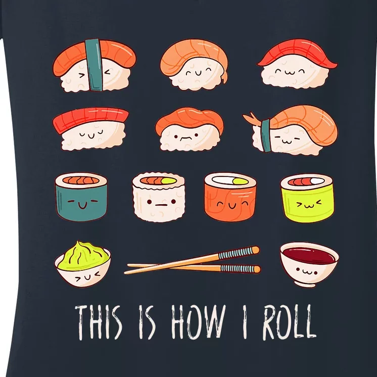 Cute Kawaii Sushi This Is How I Roll Women's V-Neck T-Shirt