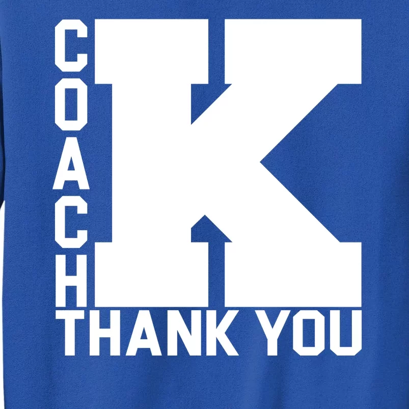 Coach K Thank You Tall Sweatshirt