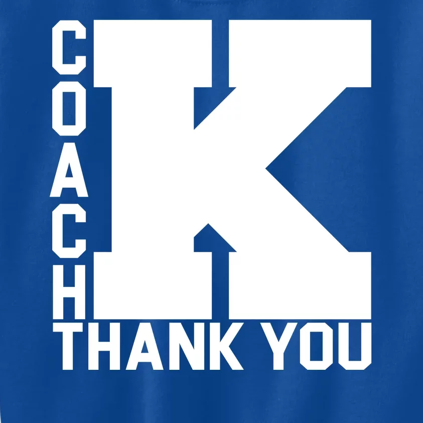 Coach K Thank You Kids Sweatshirt