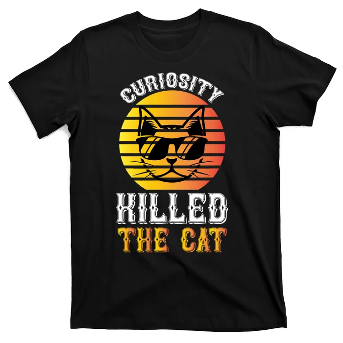 Curiosity Killed The Cat T-Shirt