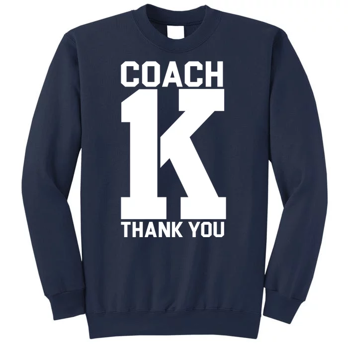 Coach K Thank You College Sweatshirt