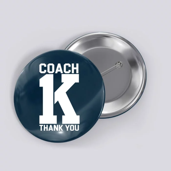 Coach K Thank You College Button