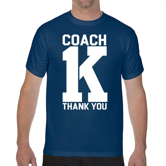 Coach K Thank You College Comfort Colors T-Shirt