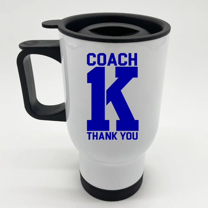 Coach K Thank You College Front & Back Stainless Steel Travel Mug