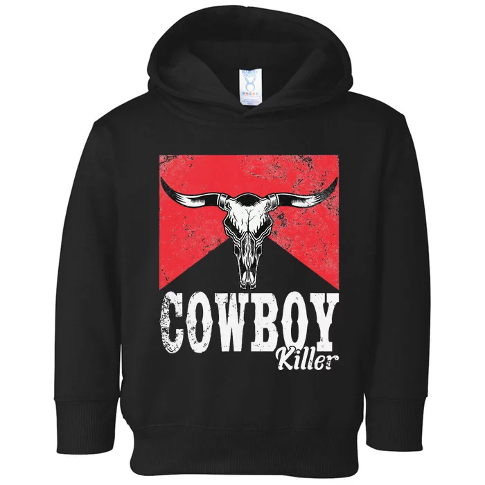 Cow Killer Western Cow Cow Killers Bull Horn Toddler Hoodie