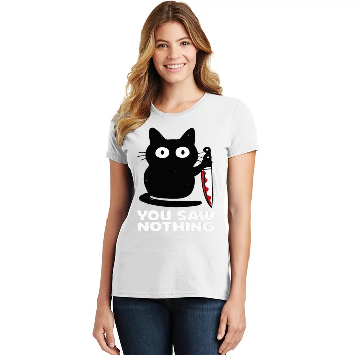 Cat Knife You Saw Nothing Women's T-Shirt