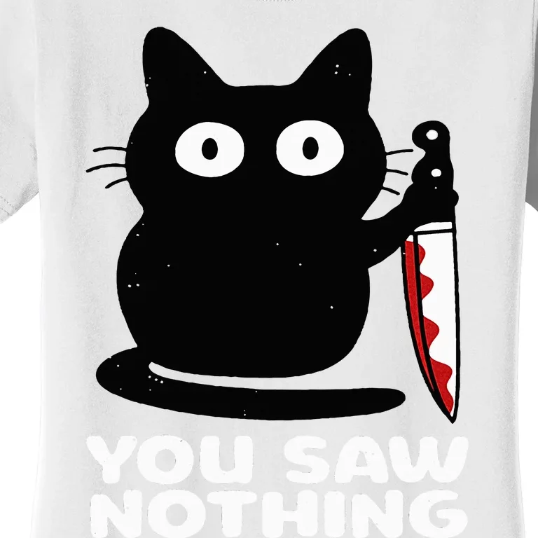 Cat Knife You Saw Nothing Women's T-Shirt