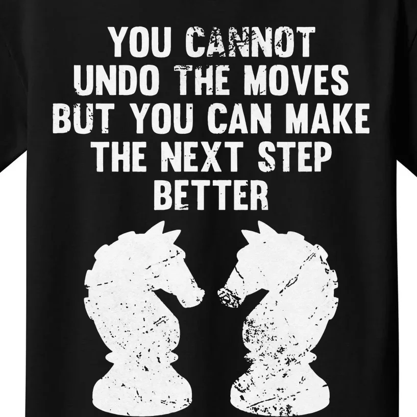 Chess Knight You Cannot Undo The Moves Chess Player Grunge Kids T-Shirt