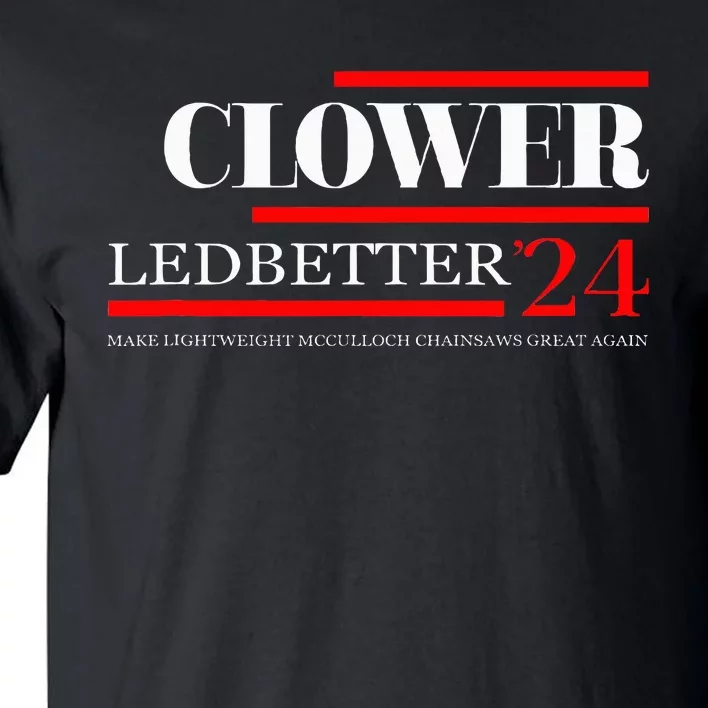 Clower Ledbetter 2024 Make Great Again Tall T-Shirt