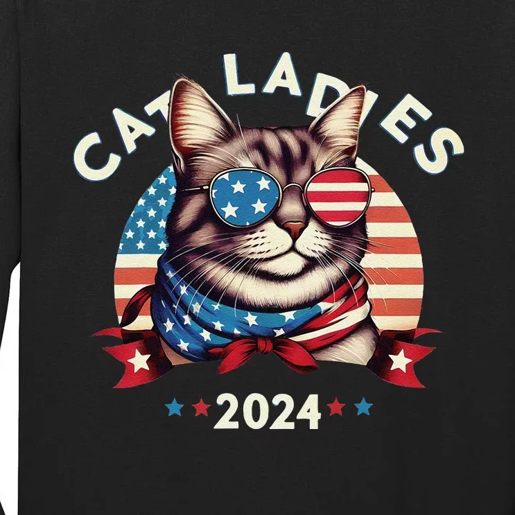 Cat Ladies 2024 The Presidential Campaign Kamala Harris 2024 Tall Long Sleeve T-Shirt