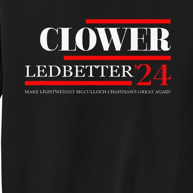 Clower Ledbetter 2024 Make Great Again Tall Sweatshirt