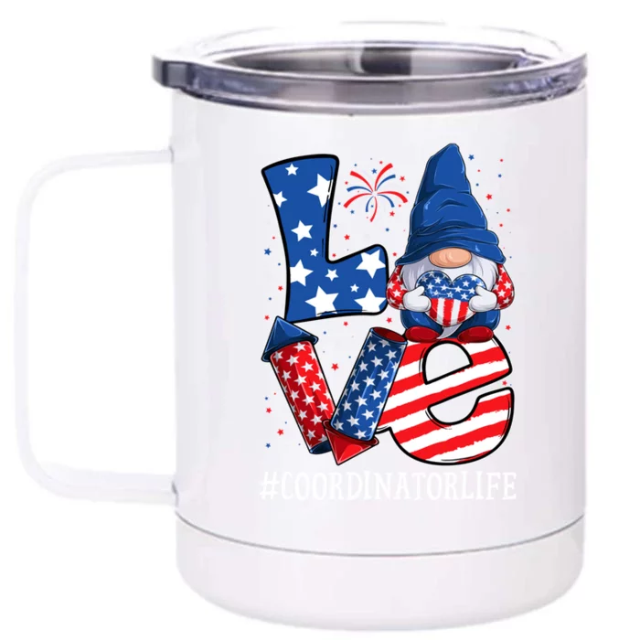 Coordinator Love 4th Of July Gnome Usa Patriotic Gift Front & Back 12oz Stainless Steel Tumbler Cup