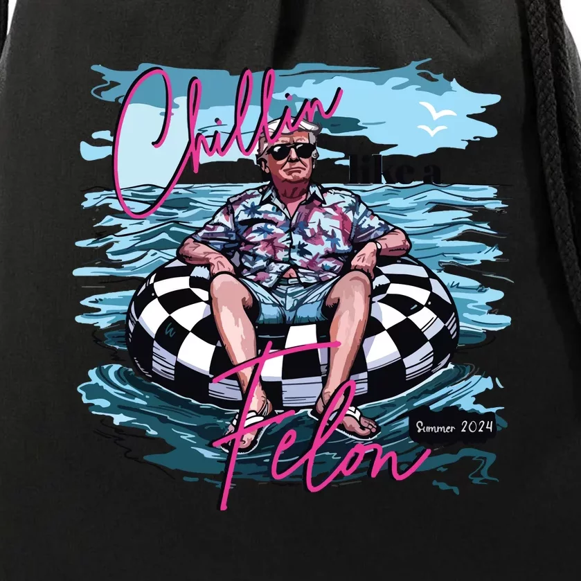 Chillin Like A Felon Funny Trump Summer 2024 Drawstring Bag