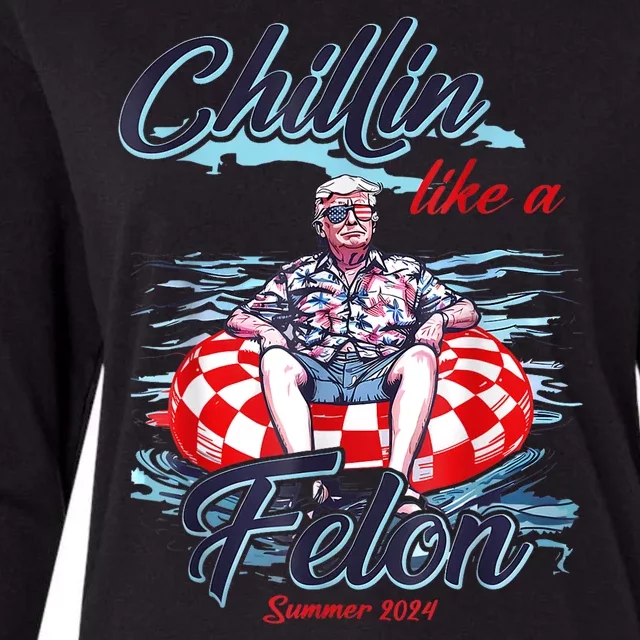 Chillin Like A Felon Funny Trump For President Summer 2024 Womens Cotton Relaxed Long Sleeve T-Shirt