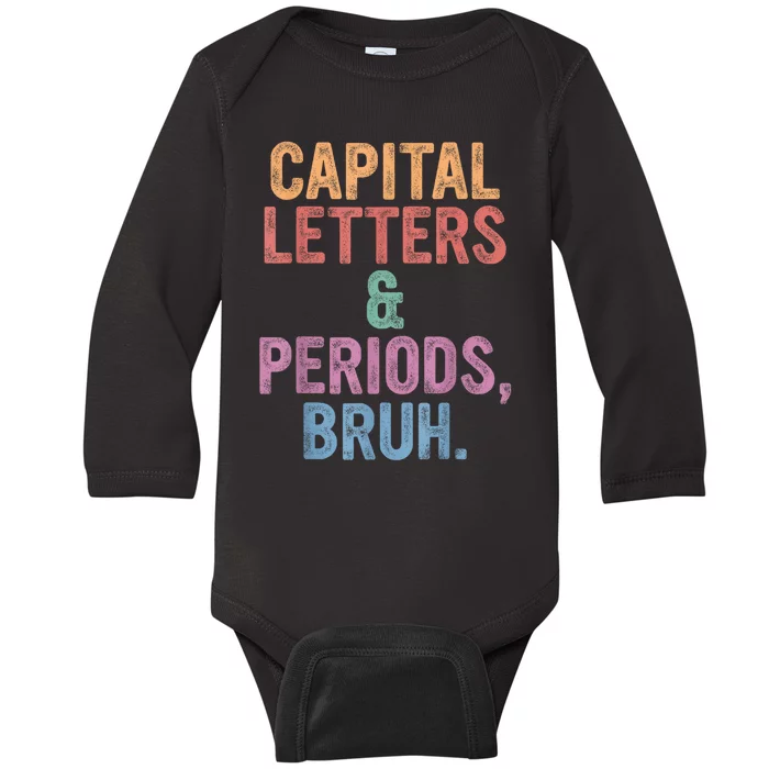 Capital Letters And Periods Bruh Bruh Teacher Baby Long Sleeve Bodysuit