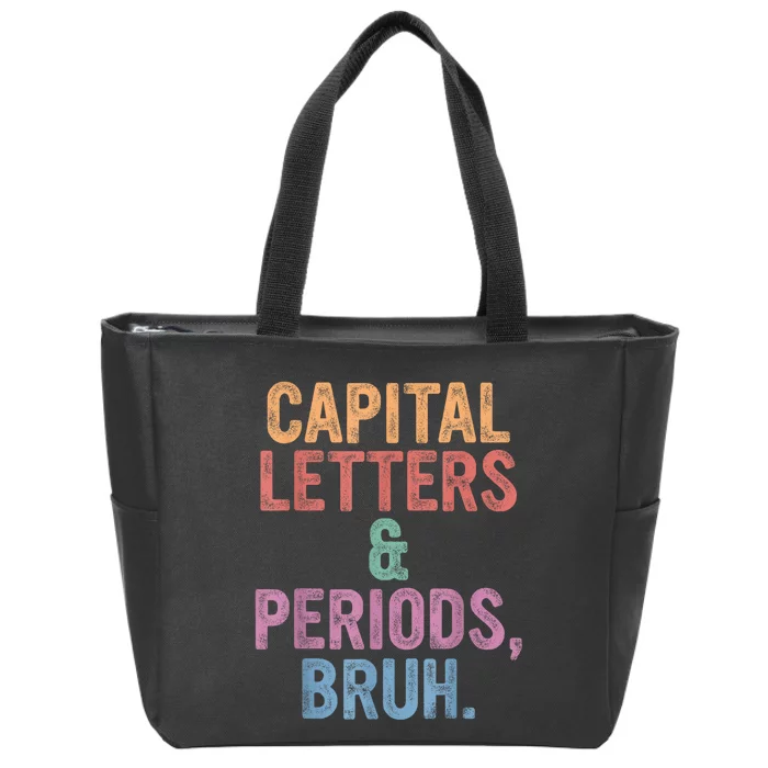 Capital Letters And Periods Bruh Bruh Teacher Zip Tote Bag