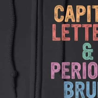 Capital Letters And Periods Bruh Bruh Teacher Full Zip Hoodie