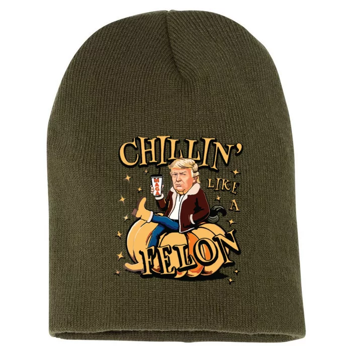 Chillin Like A Felon Fall Short Acrylic Beanie