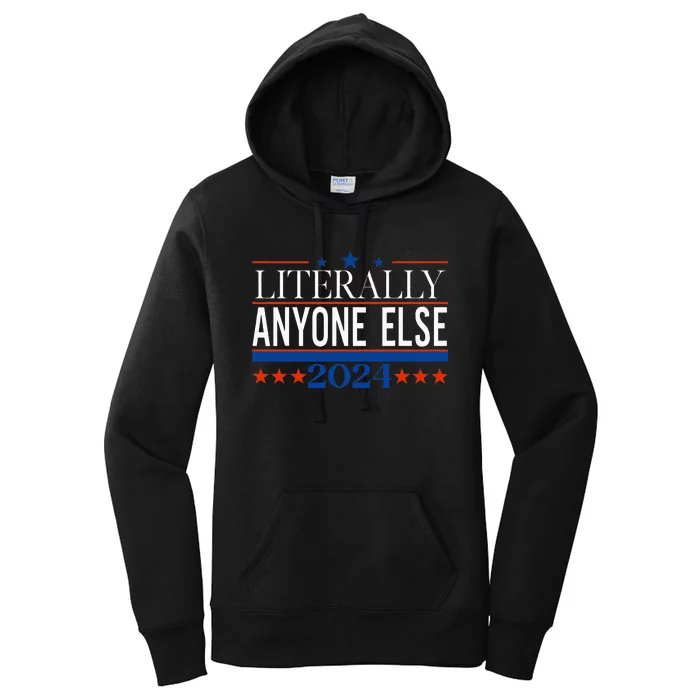 Classic Literally Anyone Else 2024 Trump Felon President Women's Pullover Hoodie