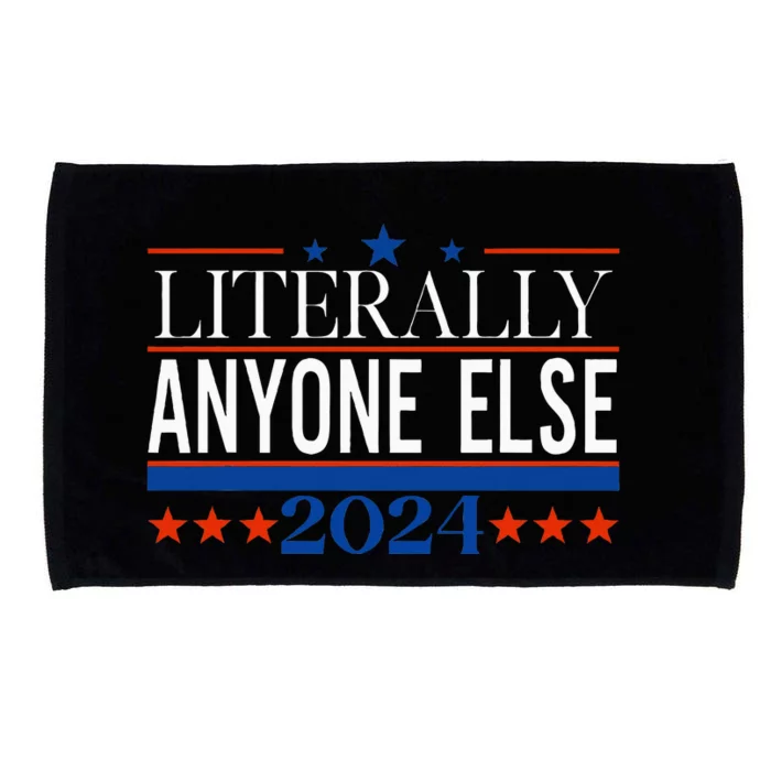 Classic Literally Anyone Else 2024 Trump Felon President Microfiber Hand Towel