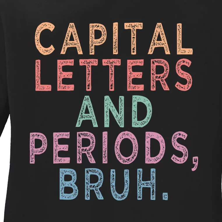 Capital Letters And Periods Bruh Ladies Long Sleeve Shirt