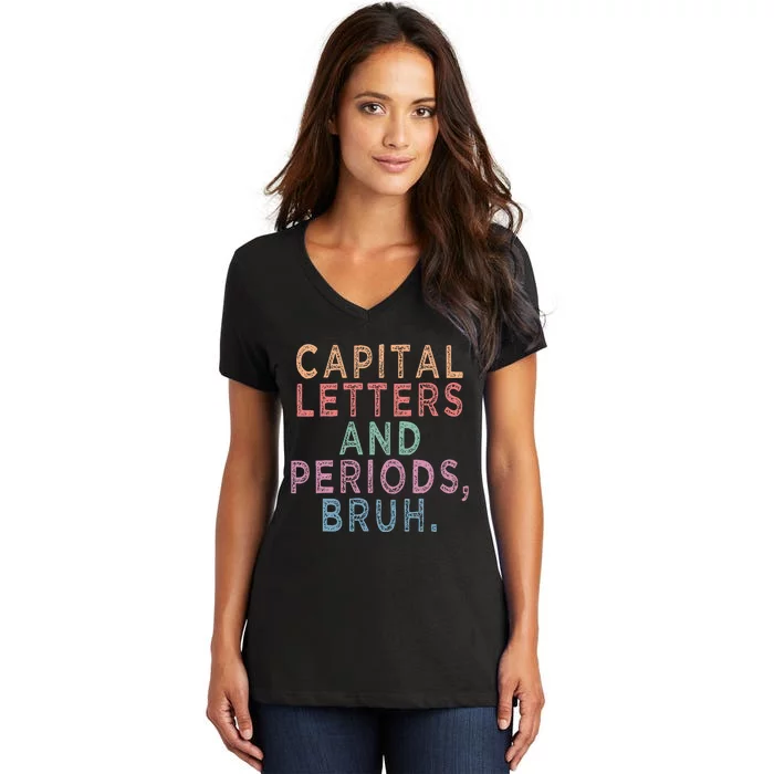 Capital Letters And Periods Bruh Women's V-Neck T-Shirt