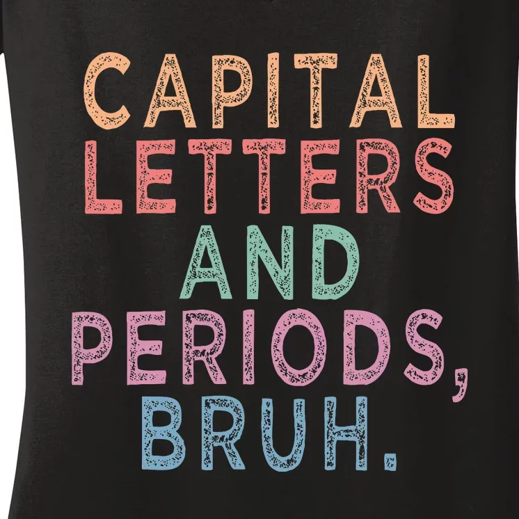 Capital Letters And Periods Bruh Women's V-Neck T-Shirt