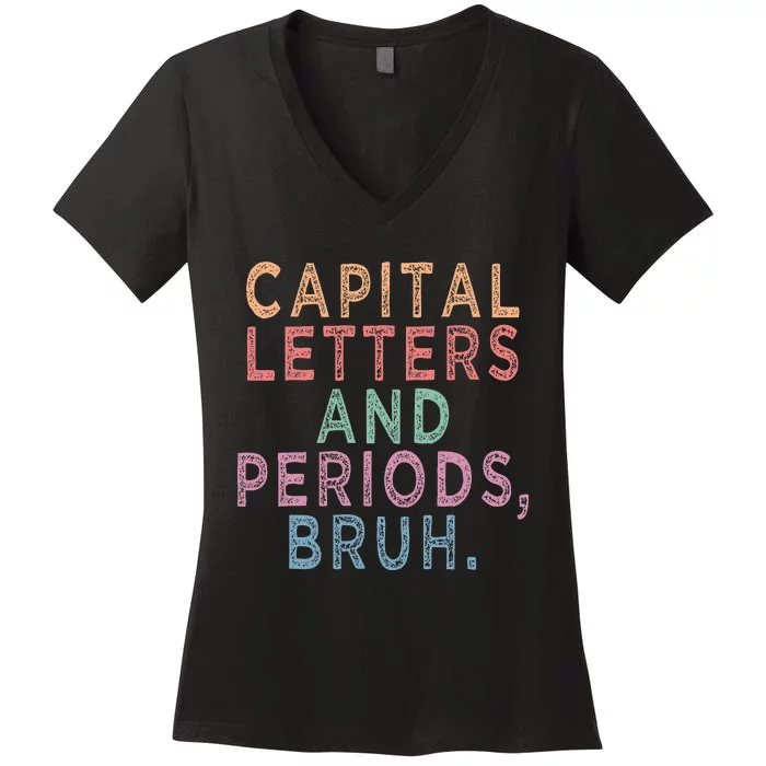 Capital Letters And Periods Bruh Women's V-Neck T-Shirt