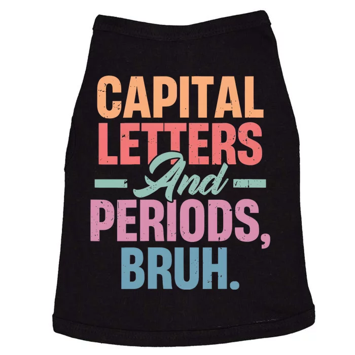 Capital Letters And Periods Bruh Doggie Tank