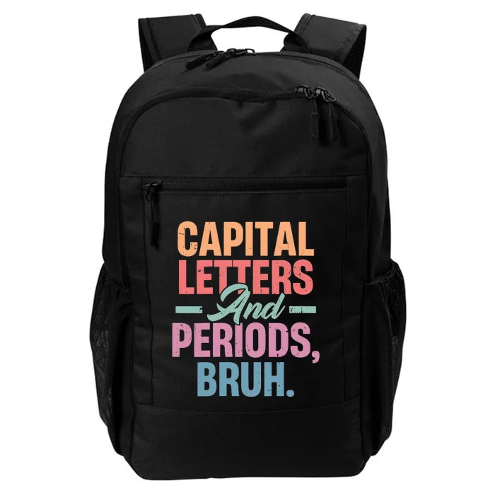 Capital Letters And Periods Bruh Daily Commute Backpack