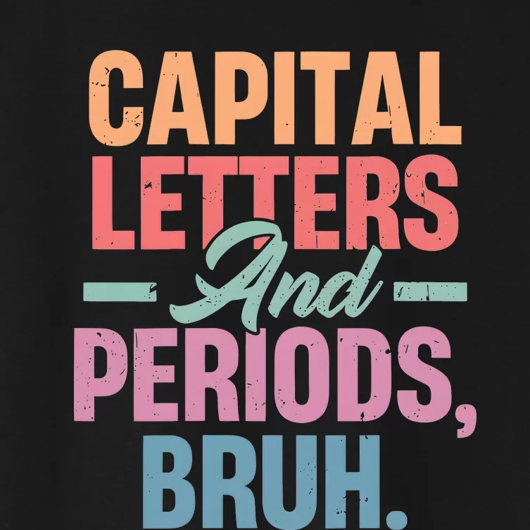 Capital Letters And Periods Bruh Women's Crop Top Tee