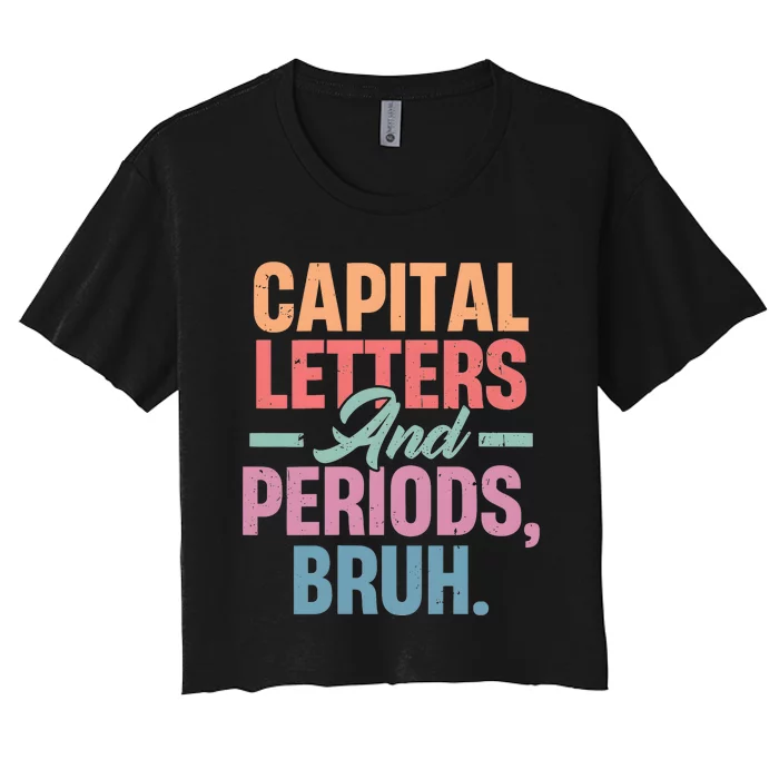 Capital Letters And Periods Bruh Women's Crop Top Tee