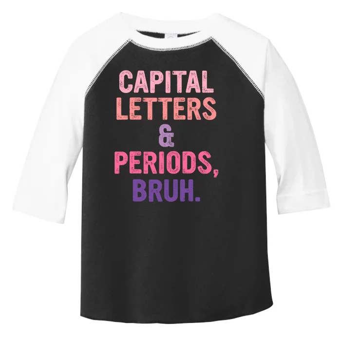 Capital Letters And Periods Bruh Bruh Teacher Toddler Fine Jersey T-Shirt