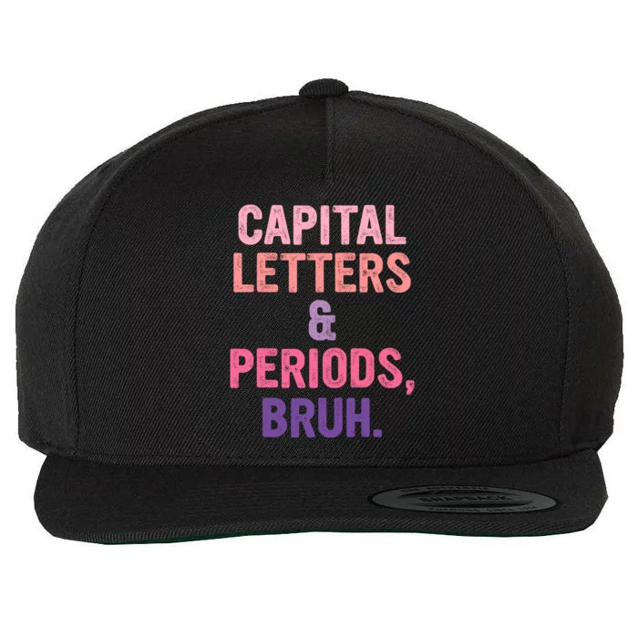 Capital Letters And Periods Bruh Bruh Teacher Wool Snapback Cap