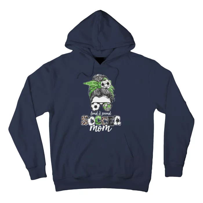 Cute Loud And Proud Soccer Mom Hoodie