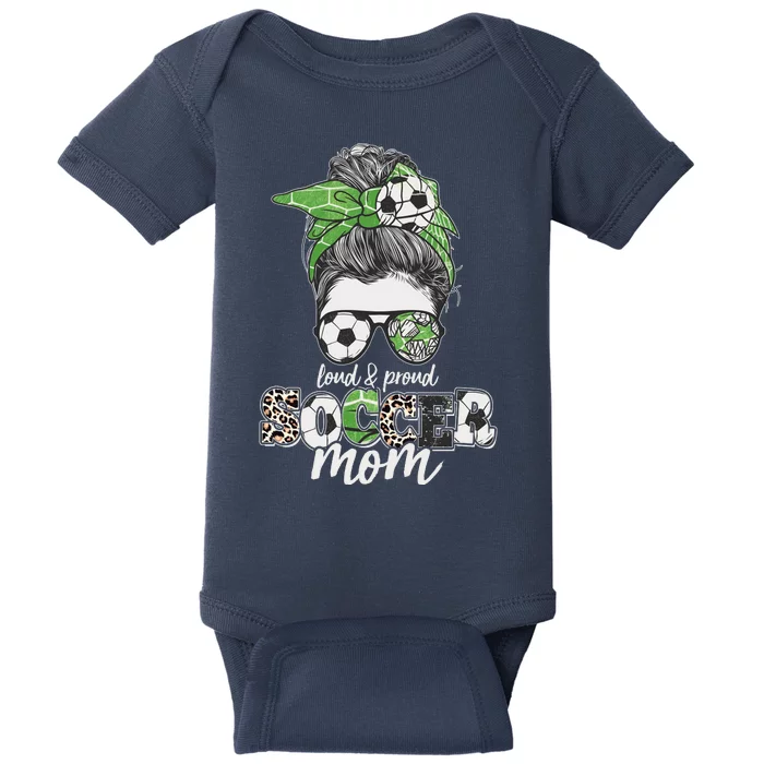 Cute Loud And Proud Soccer Mom Baby Bodysuit