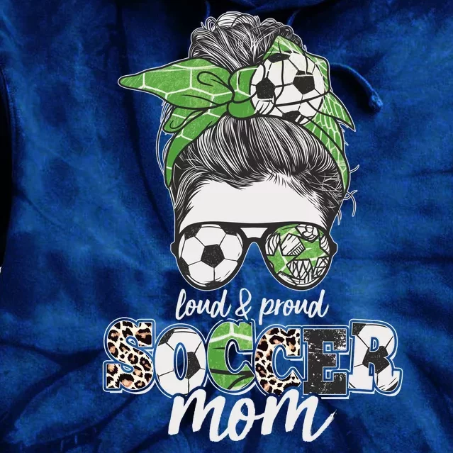 Cute Loud And Proud Soccer Mom Tie Dye Hoodie